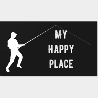 Fishing is my Happy Place Posters and Art